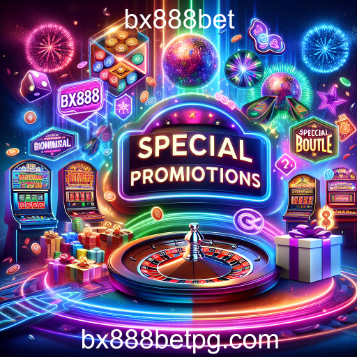 Descubra as Promoções Especiais da bx888bet e Aumente Suas Chances de Ganhar